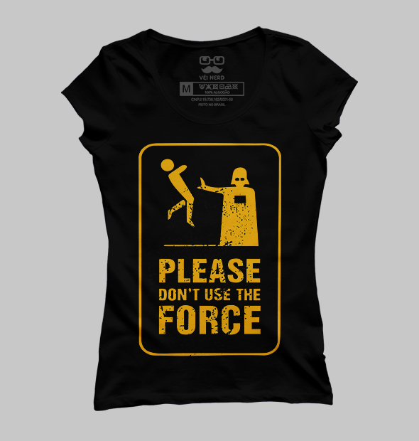 Camiseta Please Force