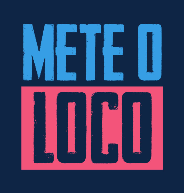 Camiseta Mete o Loco