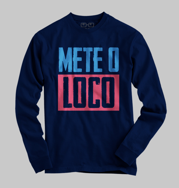 Camiseta Mete o Loco
